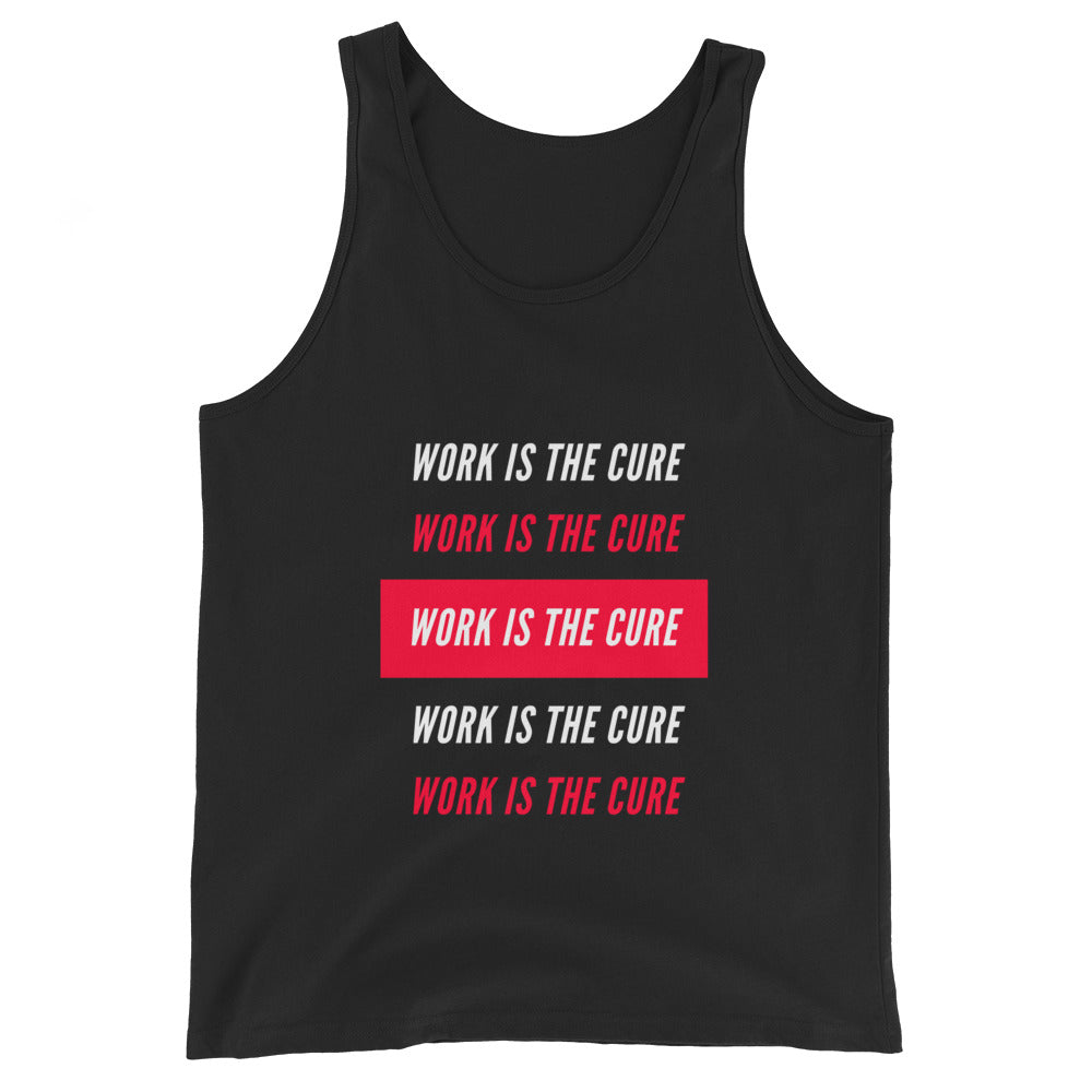 Work is the CURE Tank Top Unisex