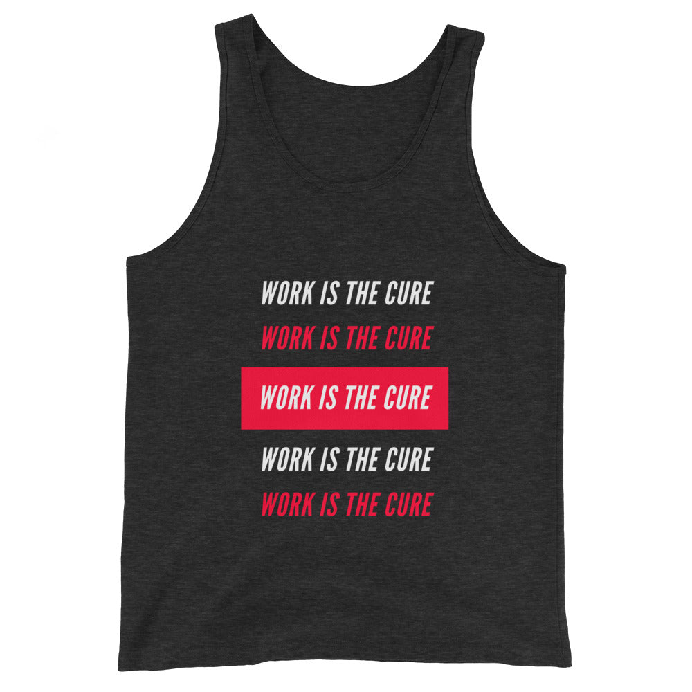 Work is the CURE Tank Top Unisex