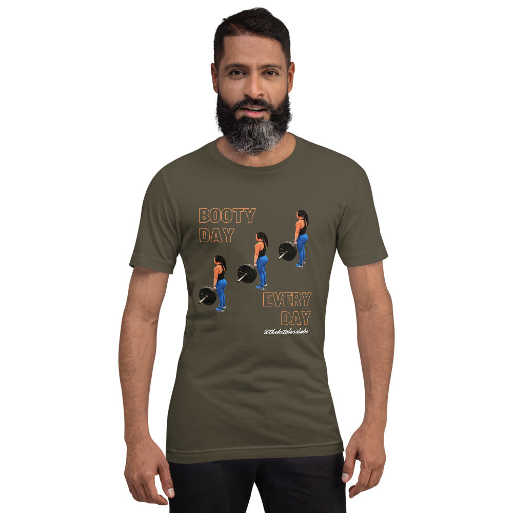 Booty Day Every Day Unisex Shirt