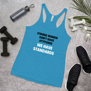 Strong Women Don't Have Attitudes Tank Top